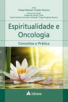 Livro Espiritualidade e Oncologia: Conceitos e Prática - Resumo, Resenha, PDF, etc.