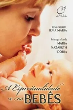 Livro Espiritualidade e os Bebês - Resumo, Resenha, PDF, etc.
