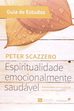 Livro Espiritualidade Emocionalmente Saudável. Guia de Estudos - Resumo, Resenha, PDF, etc.