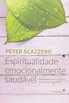 Livro Espiritualidade Emocionalmente Saudável - Resumo, Resenha, PDF, etc.