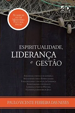 Livro Espiritualidade. Liderança e Gestão - Resumo, Resenha, PDF, etc.