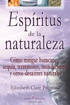 Livro Espiritus de La Naturaleza: Como Mitigar Huracanes, Sequia, Terremotos, Inundaciones y Otros Desastres Naturales - Resumo, Resenha, PDF, etc.