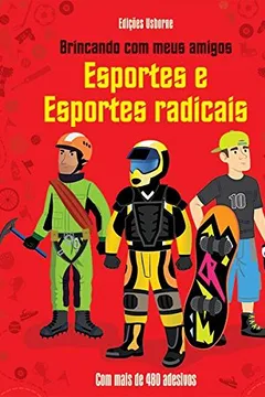 Livro Esportes e Esportes Radicais. Brincando com Meus Amigos - Resumo, Resenha, PDF, etc.