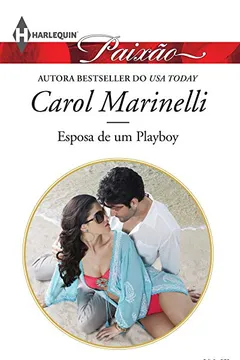 Livro Esposa De Um Playboy - Coleção Harlequin Paixão. Número 376 - Resumo, Resenha, PDF, etc.