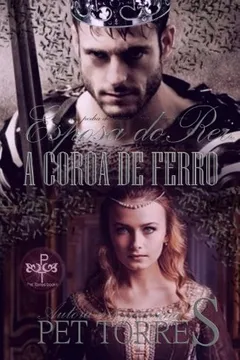 Livro Esposa Do Rei: A Coroa de Ferro - Resumo, Resenha, PDF, etc.