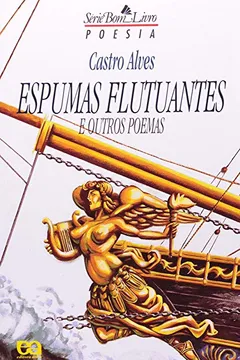 Livro Espumas Flutuantes e Outros Poemas - Resumo, Resenha, PDF, etc.