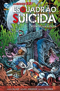 Livro Esquadrão Suicida. Ponto sem Volta - Resumo, Resenha, PDF, etc.