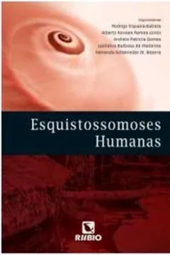 Livro Esquistossomoses Humanas - Resumo, Resenha, PDF, etc.