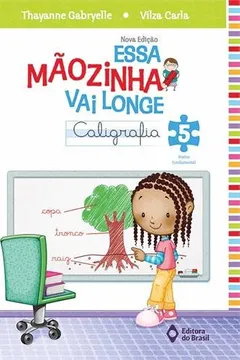 Livro Essa Mãozinha Vai Longe. 5º Ano - Resumo, Resenha, PDF, etc.