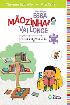 Capa do livro Essa Mãozinha Vai Longe. Caligrafia. Educação Infantil 5/6 Anos