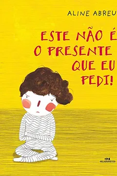 Livro Esse não É o Presente que Eu Pedi - Resumo, Resenha, PDF, etc.
