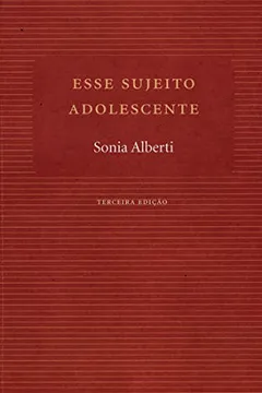 Livro Esse Sujeito Adolescente - Resumo, Resenha, PDF, etc.