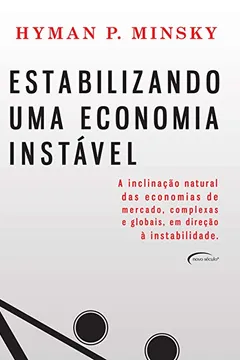 Livro Estabilizando Uma Economia Instável - Resumo, Resenha, PDF, etc.