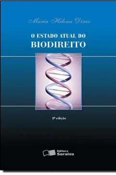 Livro Estado Atual Do Biodireito, O - Resumo, Resenha, PDF, etc.