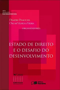 Livro Estado de Direito e o Desafio do Desenvolvimento - Série Produção Científica - Resumo, Resenha, PDF, etc.