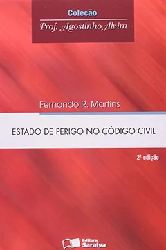 Livro Estado de Perigo no Código Civil - Coleção Professor Agostinho Alvim - Resumo, Resenha, PDF, etc.