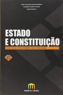 Livro Estado e Constituição. Estado Social e Poder Econômico Face a Crise Global - Resumo, Resenha, PDF, etc.