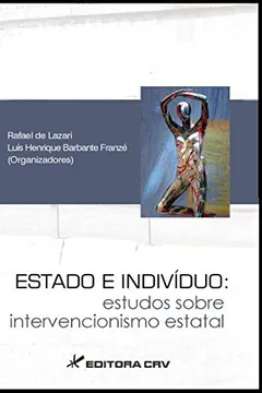 Livro Estado e Indivíduo. Estudos Sobre Intervencionismo Estatal - Resumo, Resenha, PDF, etc.