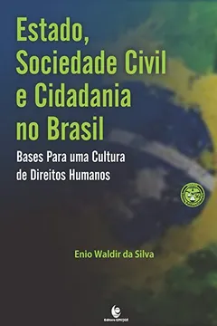 Livro Estado, Sociedade Civil e Cidadania no Brasil. Bases Para Uma Cultura de Direitos Humanos - Resumo, Resenha, PDF, etc.