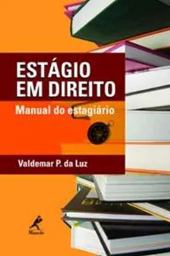 Livro Estágio em Direito. Manual do Estagiário - Resumo, Resenha, PDF, etc.