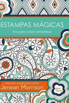Livro Estampas Mágicas. Livro Para Colorir Antiestresse - Resumo, Resenha, PDF, etc.