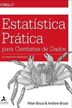 Livro Estatística Prática Para Cientistas de Dados: 50 Conceitos Essenciais - Resumo, Resenha, PDF, etc.