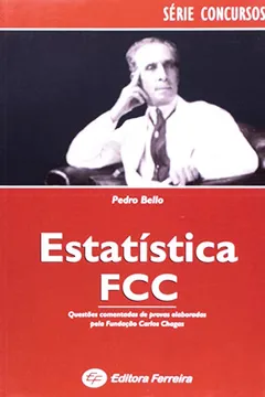 Livro Estatistica Provas Comentadas Da FCC - Coleção FCC - Resumo, Resenha, PDF, etc.