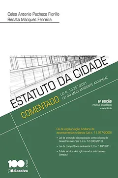 Livro Estatuto da Cidade Comentado. Lei N. 10257/2001. Lei do Meio Ambiente Artificial - Resumo, Resenha, PDF, etc.