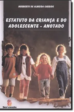 Capa do livro Estatuto Da Criança E Do Adolescente. Anotado
