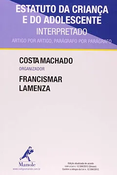 Livro Estatuto da Criança e do Adolescente Interpretado. Artigo por Artigo, Parágrafo por Parágrafo - Volume 1 - Resumo, Resenha, PDF, etc.