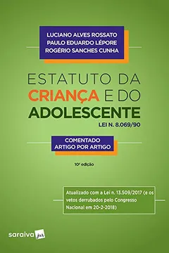 Livro Estatuto da Criança e do Adolescente. Lei N. 8.069/90. Comentado Artigo por Artigo - Resumo, Resenha, PDF, etc.