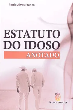Livro Estatuto Do Idoso Anotado - Resumo, Resenha, PDF, etc.