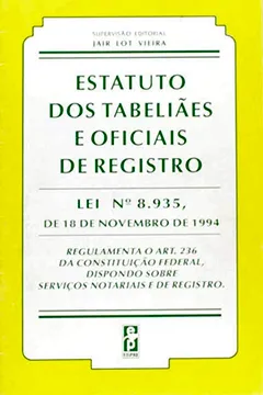 Livro Estatuto Dos Tabeliaes E Oficiais De Registro - Lei N. 8.935/94 - Resumo, Resenha, PDF, etc.