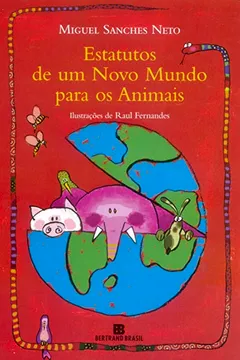 Livro Estatutos de Um Novo Mundo Para os Animais - Resumo, Resenha, PDF, etc.