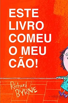 Livro Este Livro Comeu o Meu Cão! - Resumo, Resenha, PDF, etc.