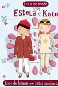 Livro Estela e Kate - Coleção Moda - Resumo, Resenha, PDF, etc.