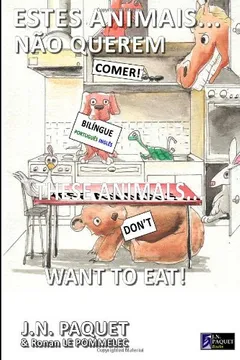 Capa do livro Estes Animais... N O Querem Comer! (Bil Ngue Portugu S - Ingl S)