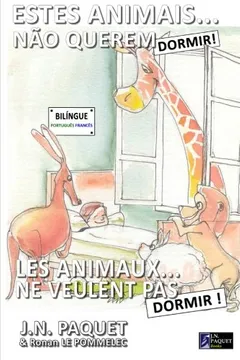 Capa do livro Estes Animais... N O Querem Dormir! (Bil Ngue Portugu S-Franc S)
