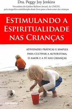 Livro Estimulando a Espiritualidade nas Crianças - Resumo, Resenha, PDF, etc.