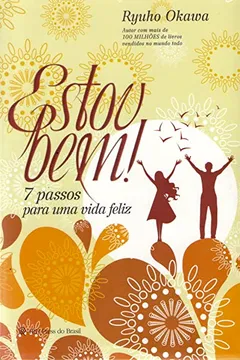 Livro Estou Bem! Sete Passos Para Uma Vida Feliz - Resumo, Resenha, PDF, etc.