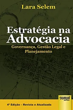 Livro Estratégia na Advocacia. Governança, Gestão Legal e Planejamento - Resumo, Resenha, PDF, etc.