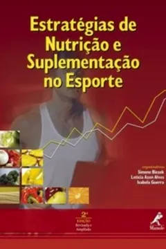 Livro Estratégias De Nutrição E Suplementação No Esporte - Resumo, Resenha, PDF, etc.
