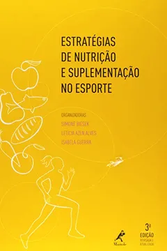 Livro Estratégias de Nutrição e Suplementação no Esporte - Resumo, Resenha, PDF, etc.