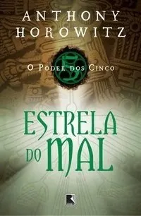Livro Estrela do Mal - Série o Poder dos Cinco - Resumo, Resenha, PDF, etc.