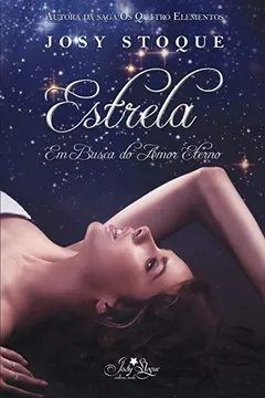 Livro Estrela - Em Busca Do Amor Eterno - Resumo, Resenha, PDF, etc.