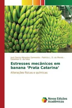 Livro Estresses Mecanicos Em Banana 'Prata Catarina' - Resumo, Resenha, PDF, etc.