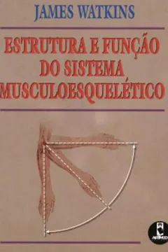 Livro Estrutura e Função do Sistema Musculoesquelético - Resumo, Resenha, PDF, etc.