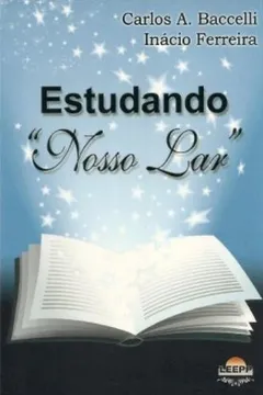 Livro Estudando Nosso Lar - Resumo, Resenha, PDF, etc.