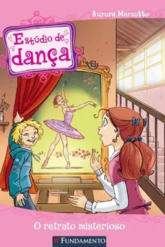 Livro Estúdio de Dança. O Retrato Misterioso - Resumo, Resenha, PDF, etc.