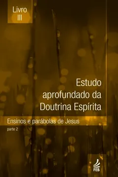 Livro Estudo Aprofundado Da Doutrina Espirita - Livro 3 - Resumo, Resenha, PDF, etc.